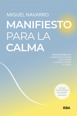 Manifiesto para la calma:50 reflexiones cambiarian forma