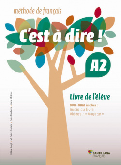 C'est a dire A2 Livre eleve +dvd