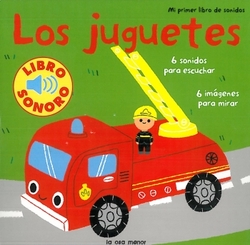 Los juguetes. Mi primer libro de sonidos