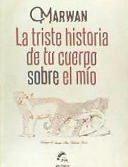 La triste historia de tu cuerpo sobre el mío