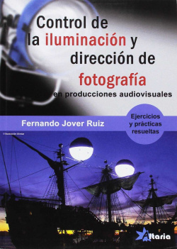 CONTROL DE ILUMINACIÓN Y DIRECCIÓN FOTOGRAFÍA