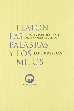 PLATON LAS PALABRAS Y LOS MITOS
