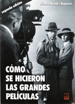 Cómo se hicieron las grandes películas