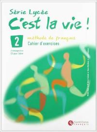 C'EST LA VIE (S.LYCEE) 2.(EXERCICES+CD)