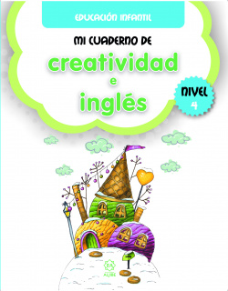 MI CUADERNO DE CREATIVIDAD E INGLÈS. NIVEL 4