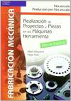 Realizacion de proyectos y piezas en las maquinas herramienta. libro de practica