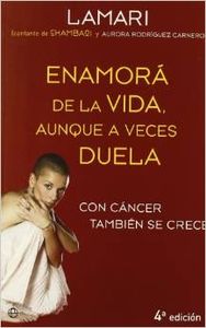 Enamorá de la vida, aunque a veces duela