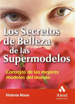 Los secretos de belleza de las supermodelos