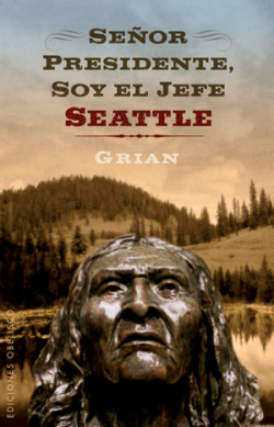 Señor presidente, soy el jefe seattle