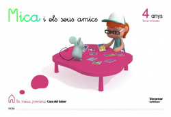 (VAL).(09).MICA I SEUS AMICS 4 ANYS 3R.TRIM./MEUA CASA SABER