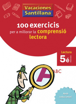 VACANCES 5 PRIMARIA 100 EXERCICIS PER A MILLORAR LA COMPRENSIO LECTORA VORAMAR