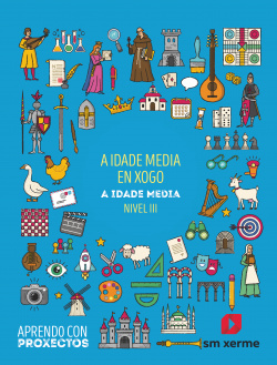 A Idade Media en xoho. A Idade Media (Nivel III). Aprendo con proxectos