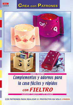 Serie fieltro nº 4. complementos para la casa faciles y rapidos con fieltro