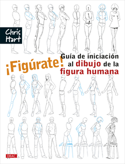 ¡figurate! guia iniciacion dibujo figura humana