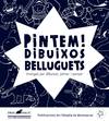 Pintem!.Dibuixos belluguets