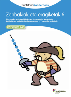 ZENBAKIAK ETA ERAGIKETAK 6. KOADERNOAK