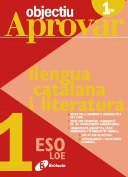 Objectiu aprovar LOE Llengua catalana i literatura 1r ESO
