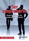 SER EMPRESARIO: NUEVOS MODELOS DE CONDUCTA EMPRESARIAL