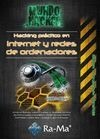 MUNDO HACKER: HACKING PRACT.EN INTERNET Y REDES ORDENADORES