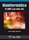 BIOINFORMATICA: EL ADN A UN SOLO CLIC