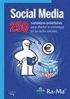 SOCIAL MEDIA: 250 CONSEJOS PRACT.DISEÑAR ESTRATEGIA REDES