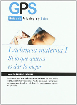 LACTANCIA MATERNA I. SI LO QUE QUIERES ES DAR LO MEJOR