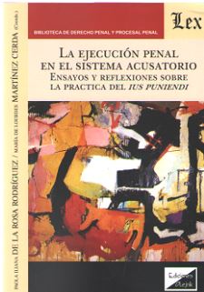 EJECUCION PENAL EN EL SISTEMA ACUSATORIO, LA