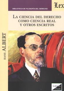 CIENCIA DEL DERECHO COMO CIENCIA REAL Y OTROS ESCRITOS, LA
