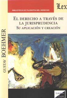 DERECHO A TRAVES DE LA JURISPRUDENCIA, EL