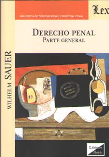 DERECHO PENAL. PARTE GENERAL (Sauer)