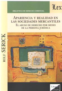 APARIENCIA Y REALIDAD EN LAS SOCIEDADES MERCANTILES. EL ABUSO DE DERECHO POR MED