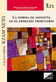 NORMA DE LA AMNISTIA EN EL DERECHO TRIBUTARIO, LA