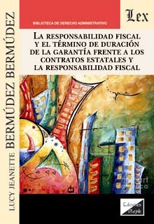 RESPONSABILIDAD FISCAL Y EL TERMINO DE DURACION DE LA GARANTIA FRENTE A LOS CONT