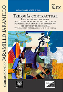Trilogía contractual. La nueva dimensión social del contrato, la buena fe como f