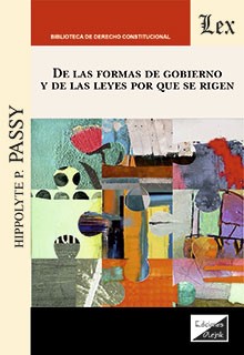 DE LAS FORMAS DE GOBIERNO Y DE LAS LEYES POR QUE SE RIGEN