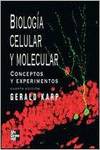 BIOLOGIA CELULAR Y MOLECULAR. CONCEPTOS Y EXPERIMENTOS.(4ªED