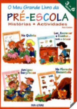 O Meu Grande Livro Da Pré-Escola (Histórias + Actividades) (Colectânea)