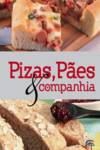 PIZAS, PÃES & COMPANHIA