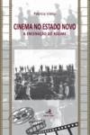 Cinema no Estado Novo - A Encenação do Regime