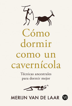 Cómo dormir como un cavernícola