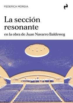 Seccion resonante:en la obra juan navarro baldeweg
