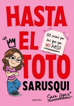 Hasta el toto:30 cosas por las que ya no paso