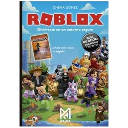 ROBLOX. DIVIERTETE EN UN ENTORNO SEGURO. GUIA NO OFICIAL CON TRUCOS Y SECRETOS