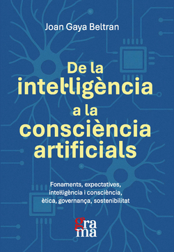 De la intel·ligència a la consciència artificials